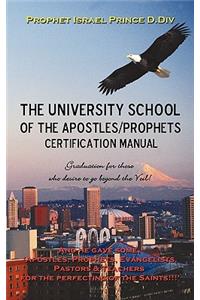 University School of the Apostles / Prophets Certification Manual
