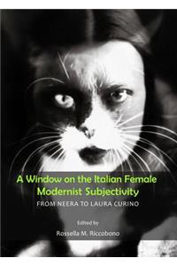 Window on the Italian Female Modernist Subjectivity: From Neera to Laura Curino