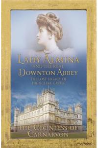 Lady Almina and the Story of the Real Downton Abbey
(Export, Airside and Ireland)