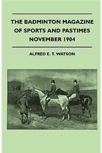 The Badminton Magazine Of Sports And Pastimes - November 1904 - Containing Chapters On