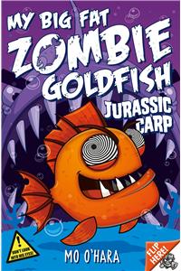 My Big Fat Zombie Goldfish 6: Jurassic Carp