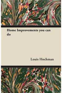 Home Improvements you can do