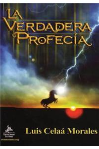 La Verdadera Profecia