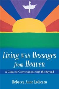Living With Messages from Heaven