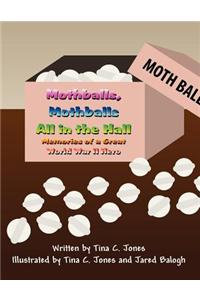 Mothballs, Mothballs All in the Hall: Memories of a Great World War II Hero