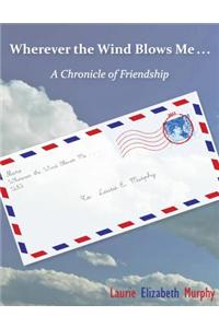 Wherever the Wind Blows Me...