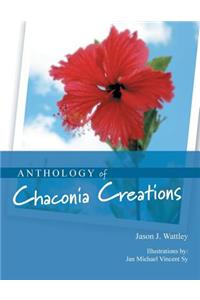 Anthology of Chaconia Creations