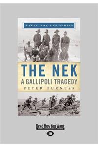 The NEK: A Gallipoli Tragedy (Large Print 16pt)