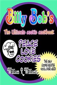 Billy Bob's The Ultimate Cookie Cookbook