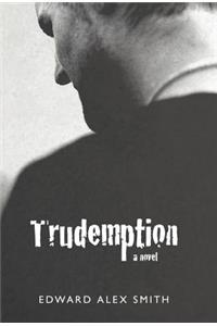 Trudemption