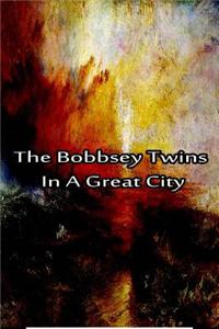 The Bobbsey Twins In A Great City