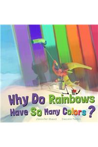 Why Do Rainbows Have So Many Colors?