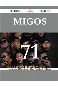 Migos 71 Success Secrets - 71 Most Asked Questions on Migos - What You Need to Know