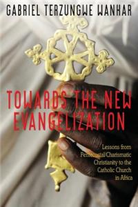 Towards the New Evangelization
