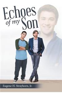 Echoes of My Son