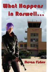 What Happens in Roswell...