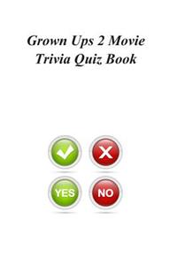 Grown Ups 2 Movie Trivia Quiz Book