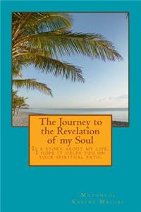 The Journey to the Revelation of my soul