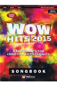 Wow Hits 2015: 33 of Today's Top Christian Artists & Hits