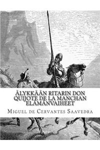 Älykkään Ritarin Don Quijote De La Manchan Elämänvaiheet