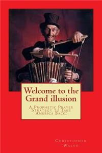 Welcome to the Grand illusion