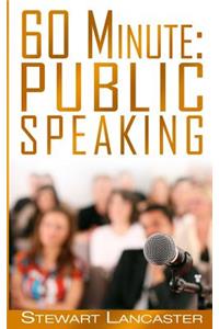 60 Minute Public Speaking