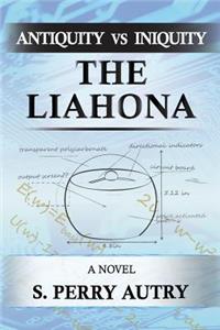 Antiquity VS Iniquity - The Liahona