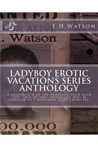 Ladyboy Erotic Vacations Series Anthology