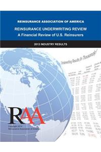 Reinsurance Underwriting Review - A Financial Review of U.S. Reinsurers