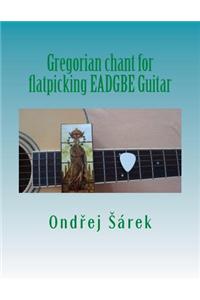 Gregorian chant for flatpicking EADGBE Guitar