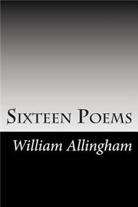 Sixteen Poems