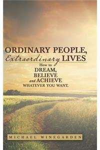 Ordinary People, Extraordinary Lives