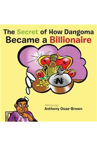 Secret of How Dangoma Became a Billionaire