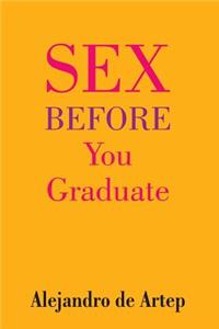 Sex Before You Graduate