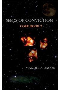 Seeds of Conviction: Core Book 2