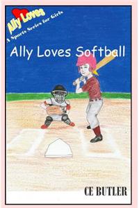 Ally Loves Softball