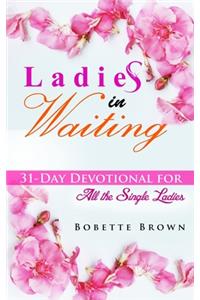 Ladies in Waiting