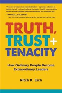 Truth, Trust + Tenacity