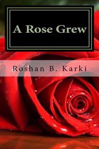 A Rose Grew