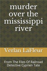 murder over the mississippi river