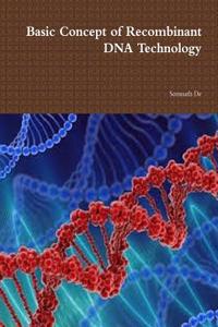 Basic Concept of Recombinant DNA Technology