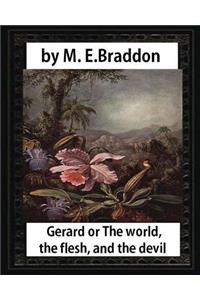 Gerard or The world, the flesh, and the devil