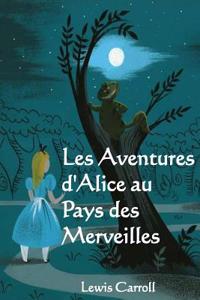 Les Aventures D'Alice Au Pays Des Merveilles