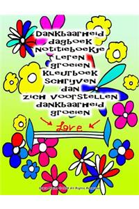 Dankbaarheid dagboek notitieboekje leren groeien kleurboek schrijven dan zich voorstellen dankbaarheid groeien