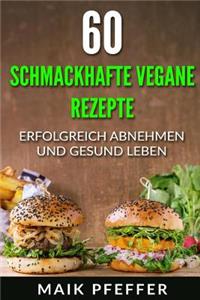 60 schmackhafte Vegane Rezepte