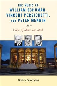 Music of William Schuman, Vincent Persichetti, and Peter Mennin