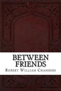 Between Friends