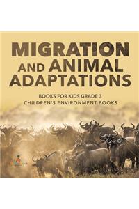 Migration and Animal Adaptations Books for Kids Grade 3 Children's Environment Books