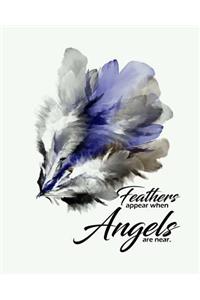 Feathers Appear When Angels Are Near