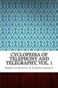 Cyclopedia of Telephony and Telegraphy, Vol. 1
